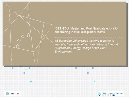  For the implementation of the EPBD and the 20-20-20 targets optimal design strategy is needed for energy efficient buildings by applying an integrated.