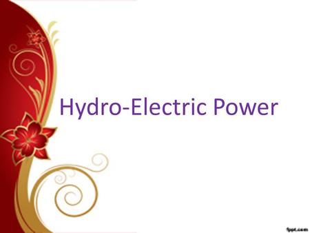 Hydro-Electric Power. Worldwide, Hydro-Electric Power plants produce about 24 percent of the world's electricity and supply more than 1 billion people.