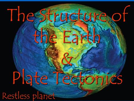 The Structure of the Earth