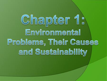 Chapter 1: Environmental Problems, Their Causes and Sustainability