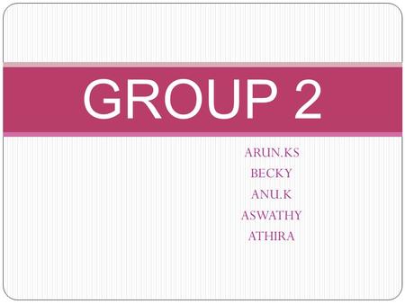 ARUN.KS BECKY ANU.K ASWATHY ATHIRA GROUP 2. SOLAR ENERGY.