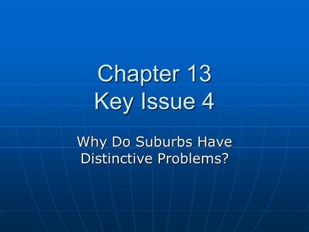 Why Do Suburbs Have Distinctive Problems?