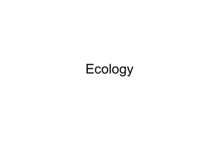 Ecology.