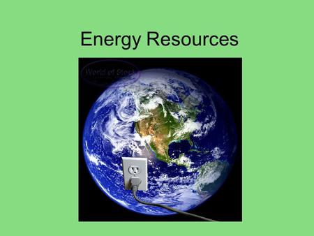 Energy Resources.