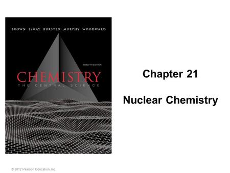 Chapter 21 Nuclear Chemistry