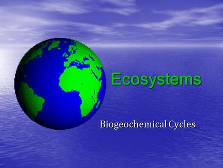 Biogeochemical Cycles