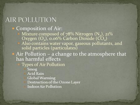 AIR POLLUTION Composition of Air: