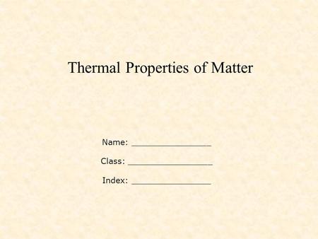 Thermal Properties of Matter