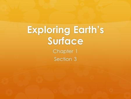 Exploring Earth’s Surface