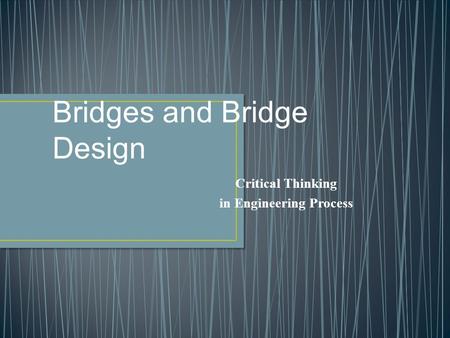 Critical Thinking in Engineering Process