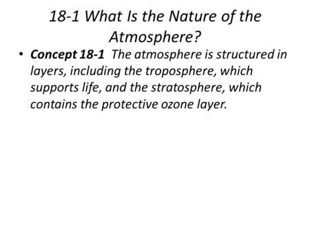 18-1 What Is the Nature of the Atmosphere?