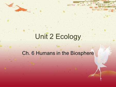 Ch. 6 Humans in the Biosphere