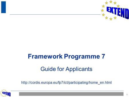 1 Framework Programme 7 Guide for Applicants