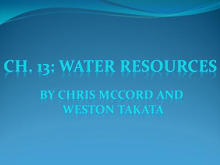 We Are Misusing Our Freshwater Earth’s surface is 71% saltwater Water is necessary for life, food, and shelter Global Health Issue – lack of water.