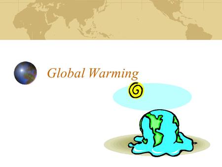 Global Warming. The Greenhouse Effect Earth is similar to a greenhouse Atmosphere acts like the glass in a greenhouse Sunlight streams through the atmosphere.