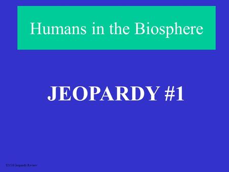 Humans in the Biosphere