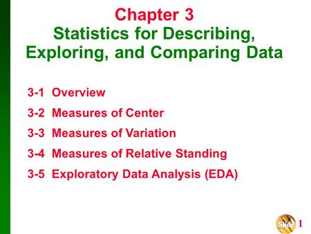 Chapter 3 Statistics for Describing, Exploring, and Comparing Data