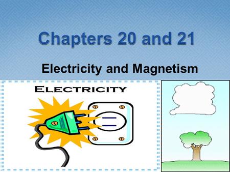 Electricity and Magnetism