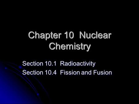 Chapter 10 Nuclear Chemistry