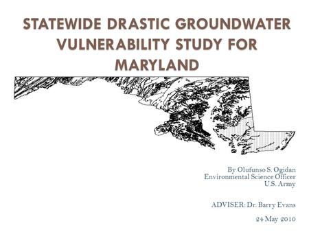 STATEWIDE DRASTIC GROUNDWATER VULNERABILITY STUDY FOR MARYLAND