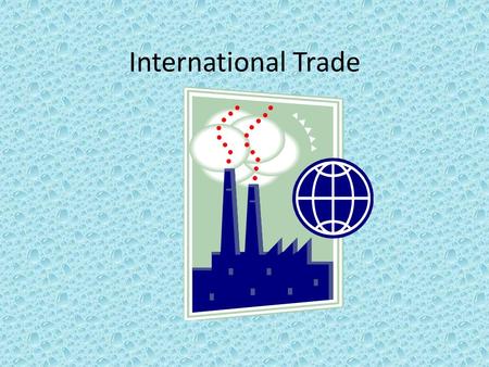 International Trade.