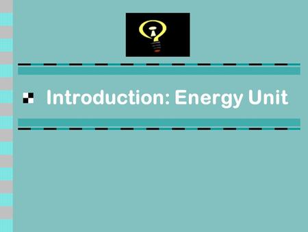 Introduction: Energy Unit. Energy Unit TEKS Objectives: TEK: Describe and compare renewable and non-renewable energy sources. Big Idea: Learn about and.