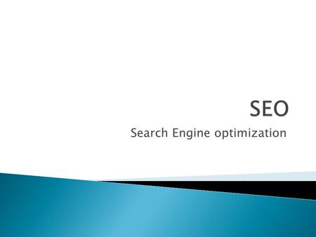 Search Engine optimization.  Search engine optimization (SEO) is the process of affecting the visibility of a website or a web page in a search engine's.