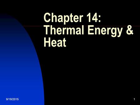 Chapter 14: Thermal Energy & Heat