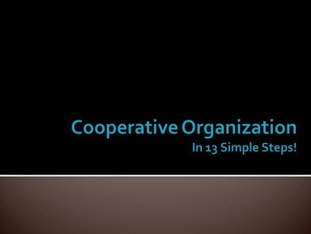  Utilization of a timeline  Defining influence  Establishing members  Meet and network  ORGANIZATION!