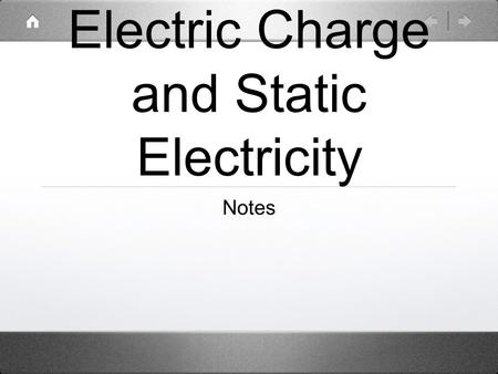 Electric Charge and Static Electricity