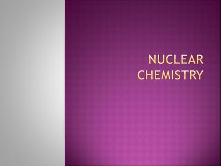 Nuclear Chemistry.