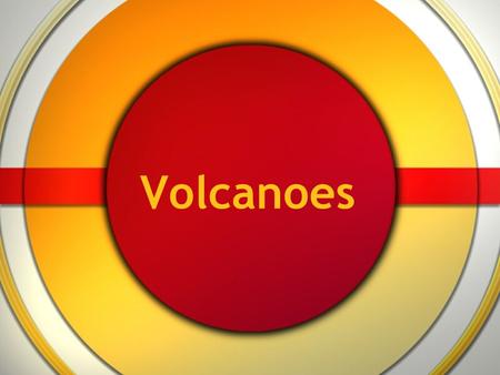 Volcanoes Magma Reaches the Earth’s Surface KEY CONCEPT:When a Volcano erupts, the force of the expanding gases pushes magma from the magma chamber through.