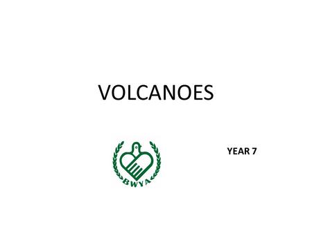 VOLCANOES YEAR 7.