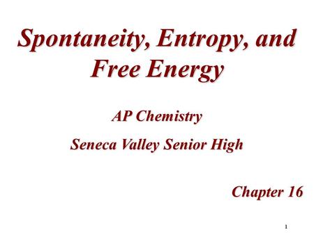 Spontaneity, Entropy, and Free Energy