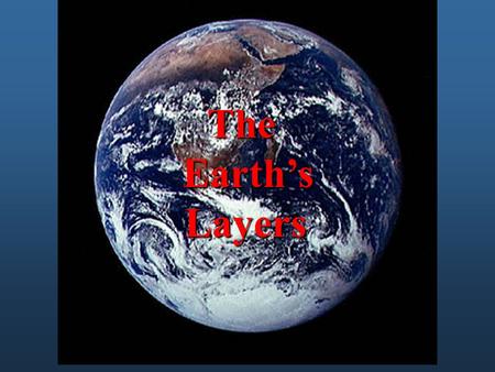 The Earth’s Layers Layers. inner core outer core crust mantle Composition of the Earth’s Layers Moho.