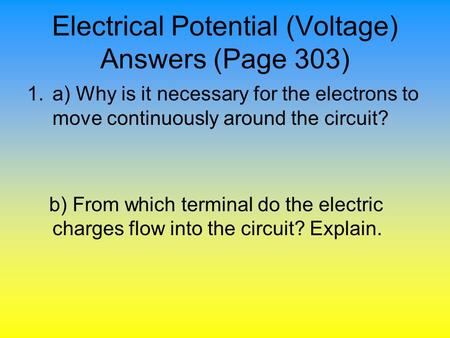 Electrical Potential (Voltage) Answers (Page 303)