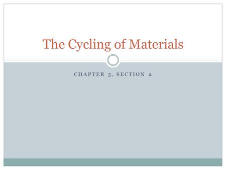 The Cycling of Materials