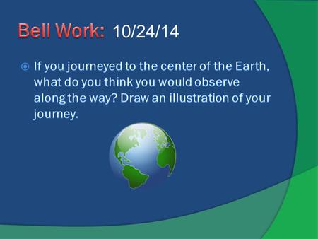 10/24/14. Journey to the Center of the Earth by Jules Verne.