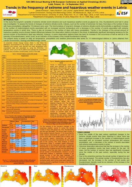 The trend analysis demonstrated an overall increase in the values of air temperatures as well as an increase in the occurrence of extremely hot days, but.