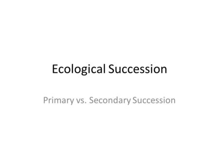 Ecological Succession