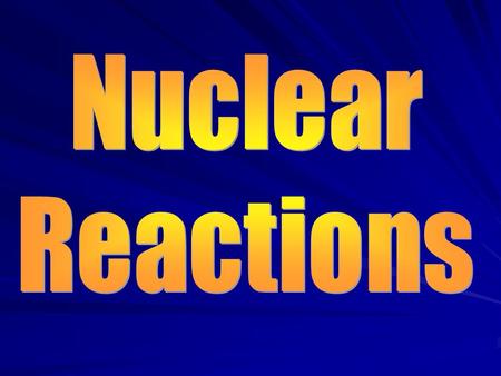 Nuclear Fission Nuclear Fission is when a large nucleus splits into two smaller nuclei, releasing neutrons and energy –Heavier nuclei tend to be more.