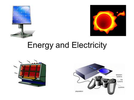 Energy and Electricity. The Cost of Electricity Electricity is measured in units called “kilowatt hours” (kWh). For example… A 3kW fire left on for 1.