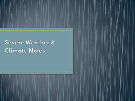 〉 When fronts move through an area, the result is usually precipitation and a change in wind direction and temperature. air mass: a large body of air.