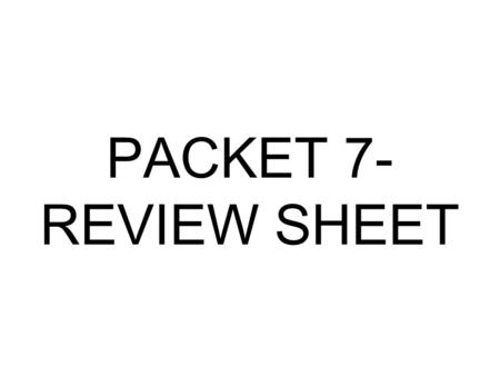 PACKET 7- REVIEW SHEET. DEMOCRACY A government ruled by the people-The citizens hold the political power.