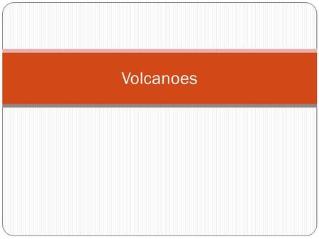 Volcanoes. Types of volcanoes 1. Shield Volcano Rounded, gentle slopes and large bases Lava is usually fluid and flows easily Ex. Hawiian Islands, Kilauea,