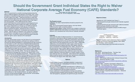 Should the Government Grant Individual States the Right to Waiver National Corporate Average Fuel Economy (CAFE) Standards? Meave Gagler and Caitlin MacDougall.