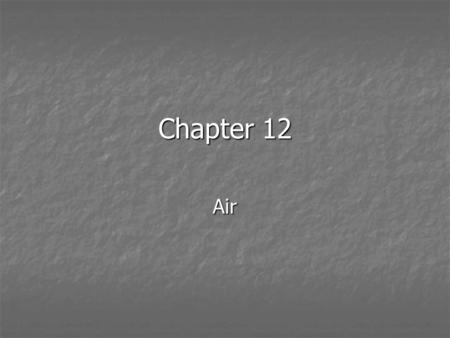 Chapter 12 Air.