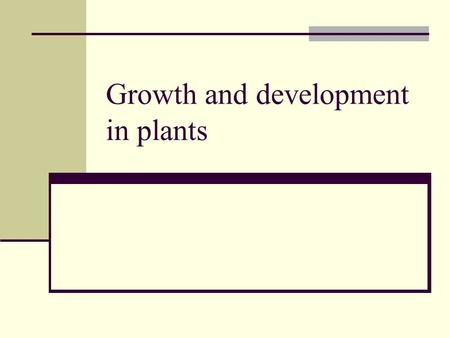 Growth and development in plants