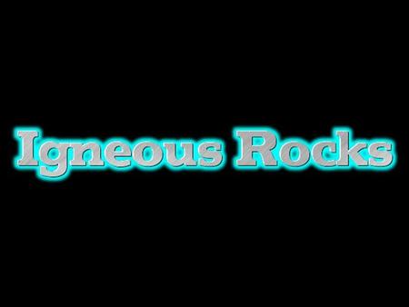 Igneous Rocks Magma is the molten rock material below the surface. Lower density causes magma to rise toward the surface (compared to the surrounding.