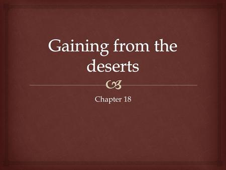 Chapter 18. The Nile Problem Where Solution Other details 4 positives Clean water Irrigation Transport Tourism Electric power Fishing 4 negatives.